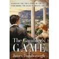 thumbnail image 1 of The Gambler's Game: Based on the True Story of the Man Who Broke the Bank at Monte Carlo, (Paperback), 1 of 1