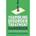 thumbnail image 1 of The Gambling Disorder Treatment Handbook: A Guide for Mental Health Professionals, (Paperback), 1 of 1