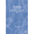 thumbnail image 1 of The Gambling Establishment: Challenging the Power of the Modern Gambling Industry and its Allies, (Hardcover), 1 of 1