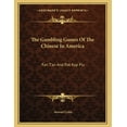 thumbnail image 1 of The Gambling Games Of The Chinese In America: Fan T'an And Pak Kop Piu, (Paperback), 1 of 1