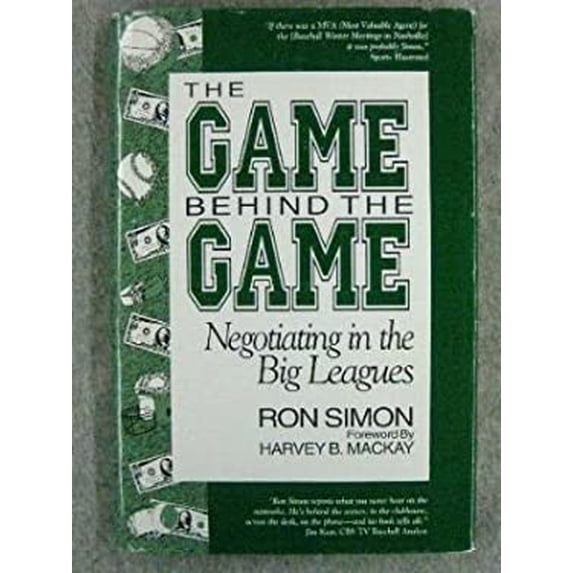 Pre-Owned The Game Behind the Game: Negotiating in the Big Leagues (Hardcover) 0896581977 9780896581975