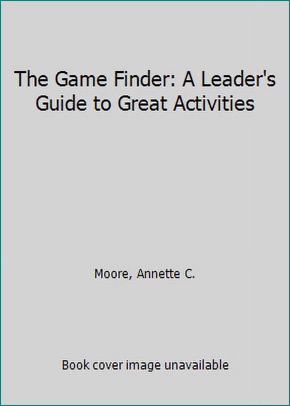 Pre-Owned The Game Finder: A Leader's Guide to Great Activities (Paperback) 0910251576 9780910251570