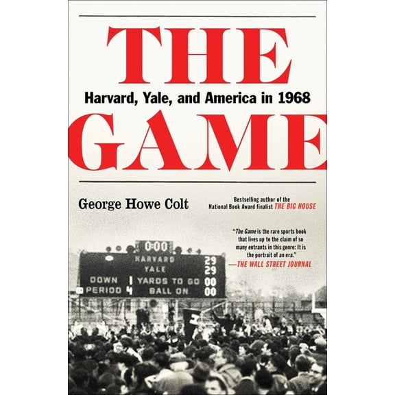 The Game: Harvard, Yale, and America in 1968, (Paperback)