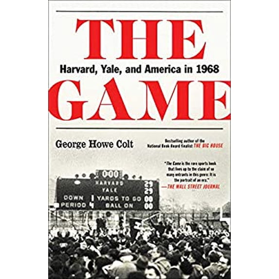 Pre-Owned The Game: Harvard, Yale, and America in 1968 Paperback George Howe Colt