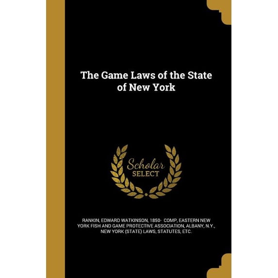 The Game Laws of the State of New York (Paperback)
