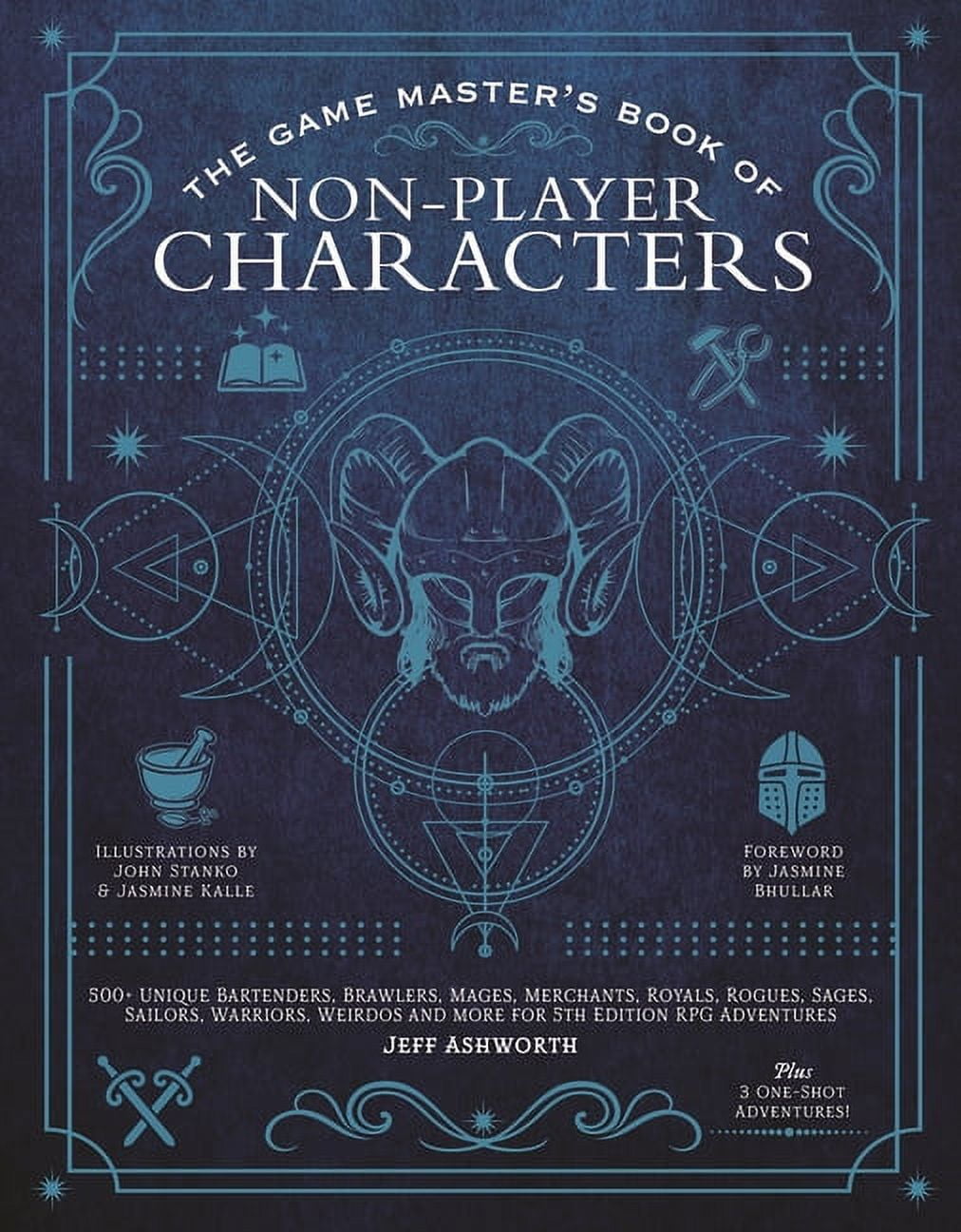 The Game Master's Book of Non-Player Characters: 500+ unique bartenders,  brawlers, mages, merchants, royals, rogues, sages, sailors, warriors,  weirdos