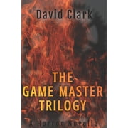The Game Master Trilogy Paperback 1709149221 9781709149221 David Clark