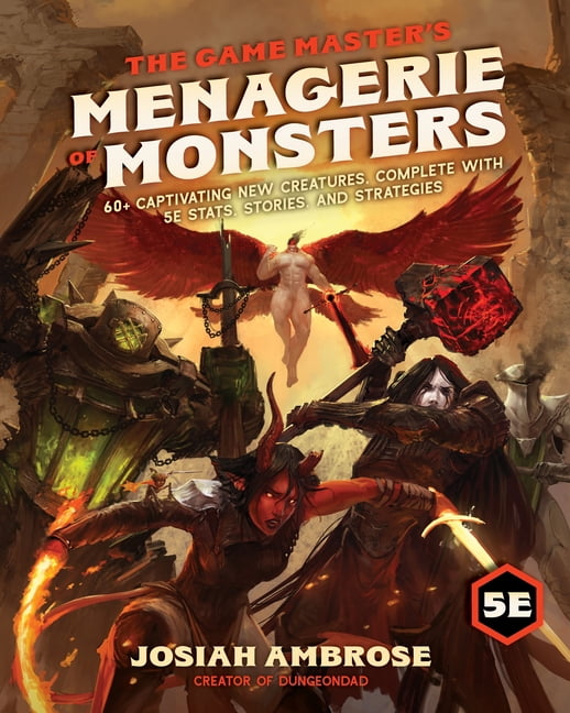 The Game Master's Menagerie of Monsters: 60+ Captivating New Creatures, Complete with 5e Stats, Stories, and Strategies, (Hardcover)