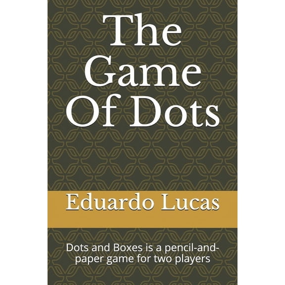 The Game Of Dots: Dots and Boxes is a pencil-and-paper game for two players, (Paperback)