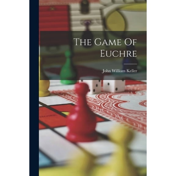 The Game Of Euchre (Paperback)