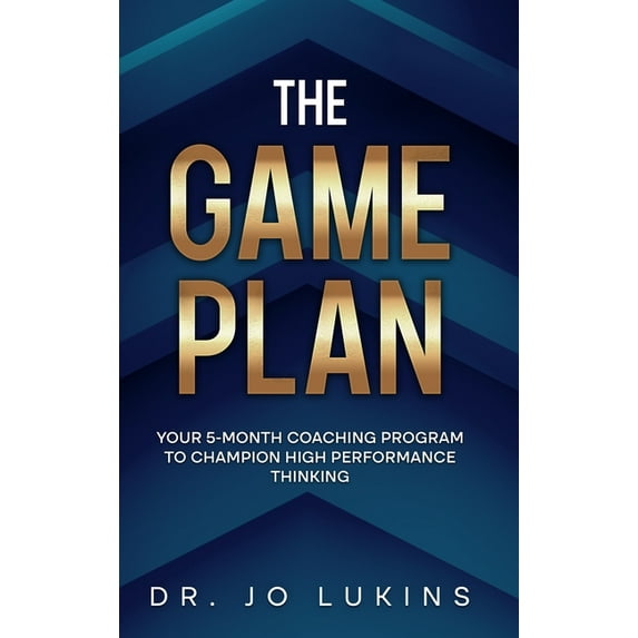 The Game Plan: Your 5 month coaching program to champion high performance habits, (Hardcover)