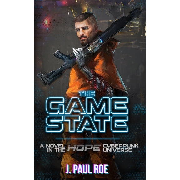 The Jakob: Cyberpunk The Game State: A Book in the Hope Cyberpunk Universe, Book 1, (Paperback)