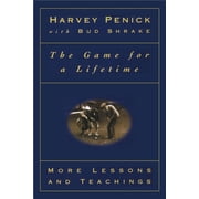The Game for a Lifetime More Lessons and Teachings, Paperback