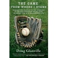 thumbnail image 1 of The Game from Where I Stand: From Batting Practice to the Clubhouse to the Best Breakfast on the Road, an Inside View of, (Paperback), 1 of 2