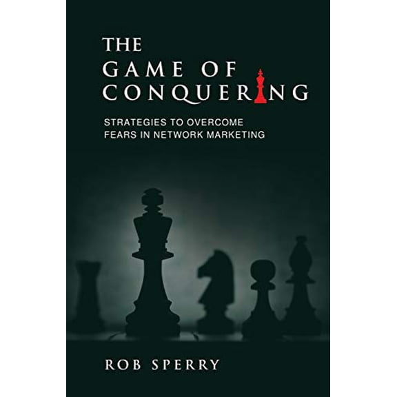 Pre-Owned The Game of Conquering: Strategies To Overcome Fears In Network Marketing (Paperback) 1734381701 9781734381702