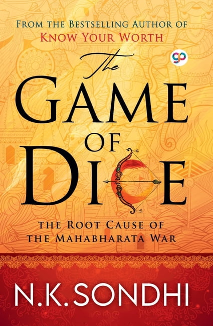 The Game of Dice: The Root Cause of the Mahabharata War, (Paperback)