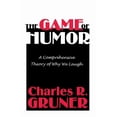 thumbnail image 1 of The Game of Humor: A Comprehensive Theory of Why We Laugh, (Paperback), 1 of 1