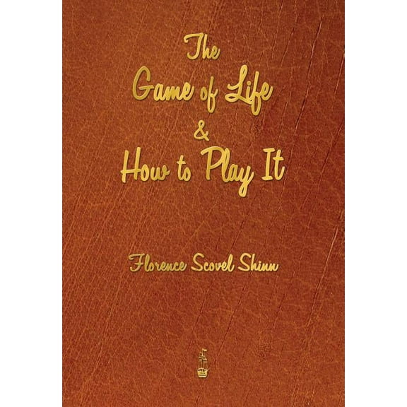 The Game of Life and How to Play It, (Paperback)