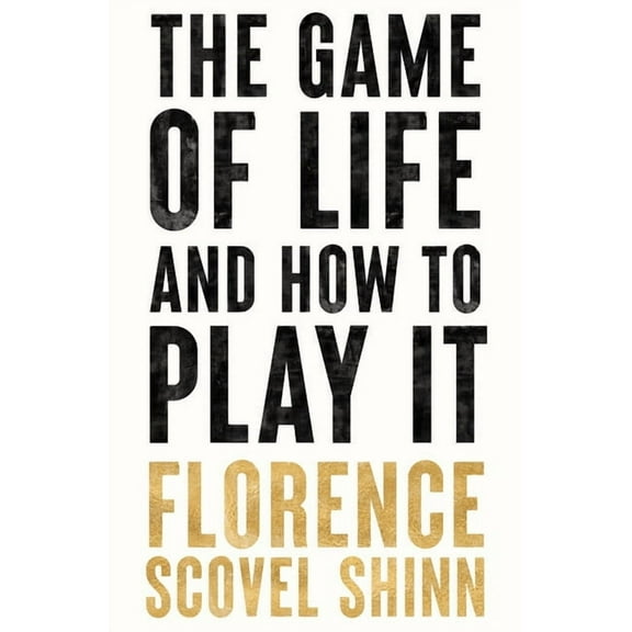 The Game of Life and How to Play It, (Paperback)