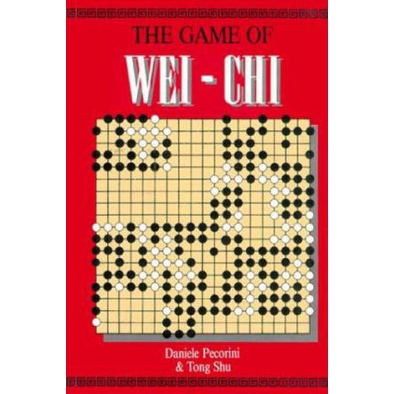 Pre-Owned The Game of Wei-Chi (Paperback) 981218015X 9789812180155