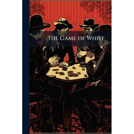 The Game of Whist (Paperback)