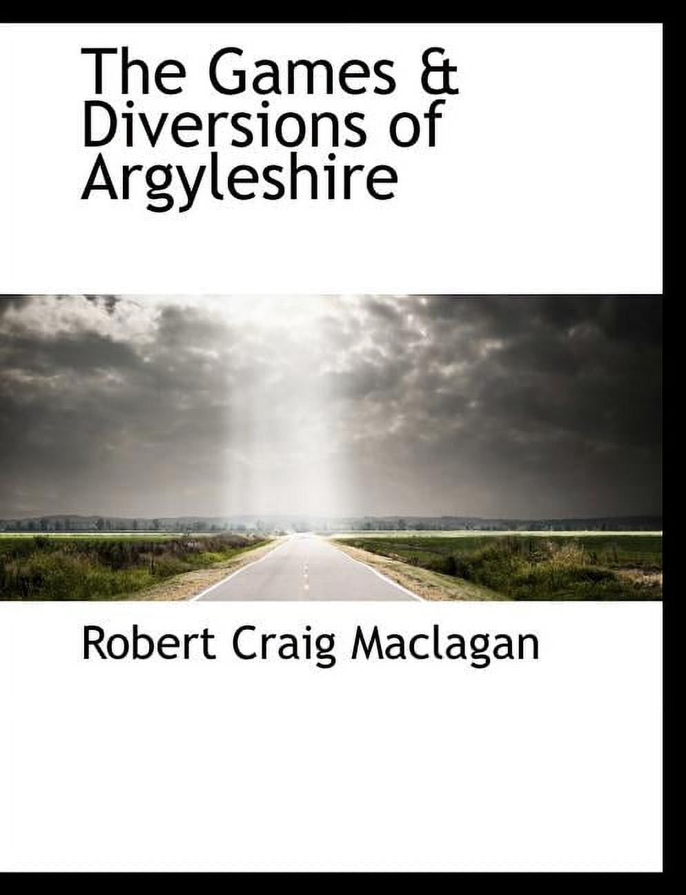 The Games & Diversions of Argyleshire (Paperback)