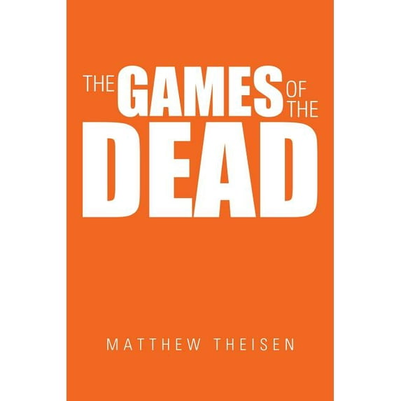 The Games of the Dead (Paperback)