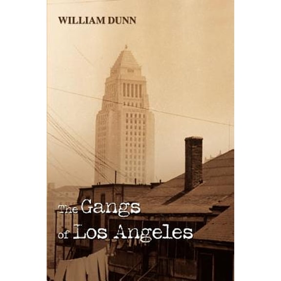 Pre-Owned The Gangs of Los Angeles (Paperback) 0595443575 9780595443574