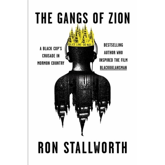 The Gangs of Zion: A Black Cop's Crusade in Mormon Country, (Hardcover)