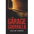 thumbnail image 1 of Pre-Owned The Garage Guerrilla (Paperback) 1735037206 9781735037202, 1 of 1