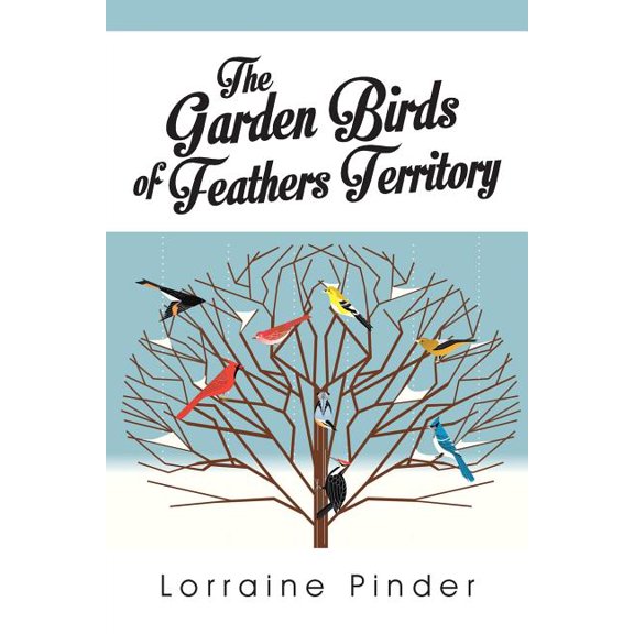 The Garden Birds of Feathers Territory, (Paperback)