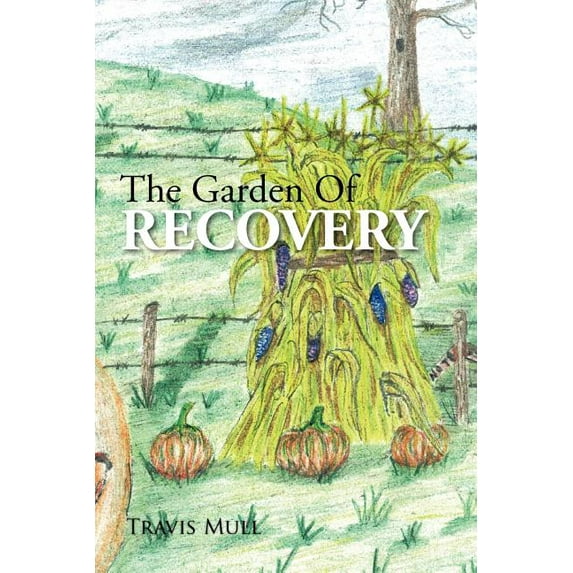The Garden Of Recovery (Paperback)