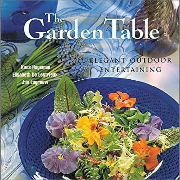 Pre-Owned The Garden Table: Elegant Outdoor Entertaining (Paperback) 1586630113 9781586630119