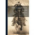 thumbnail image 1 of The Garden of Eden : Max Brand's Masterpiece (Paperback), 1 of 1