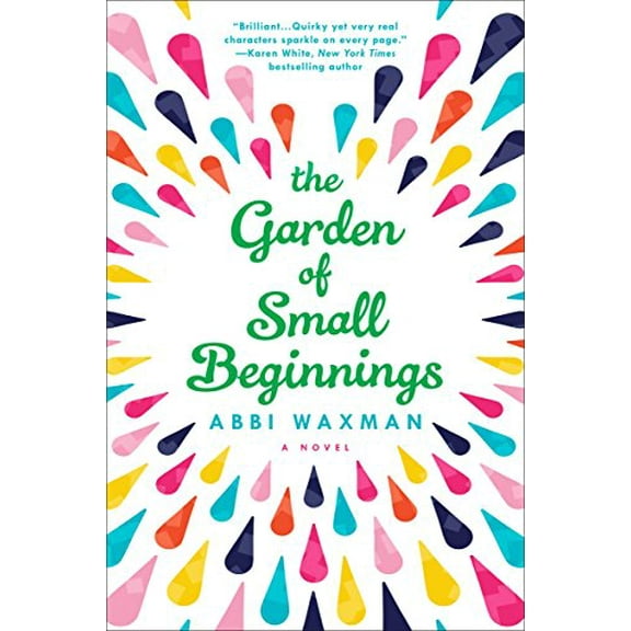 Pre-Owned The Garden of Small Beginnings (Paperback) 0399583580 9780399583582
