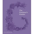 thumbnail image 1 of The Gardener's Garden : Inspiration Across Continents and Centuries (Hardcover), 1 of 1