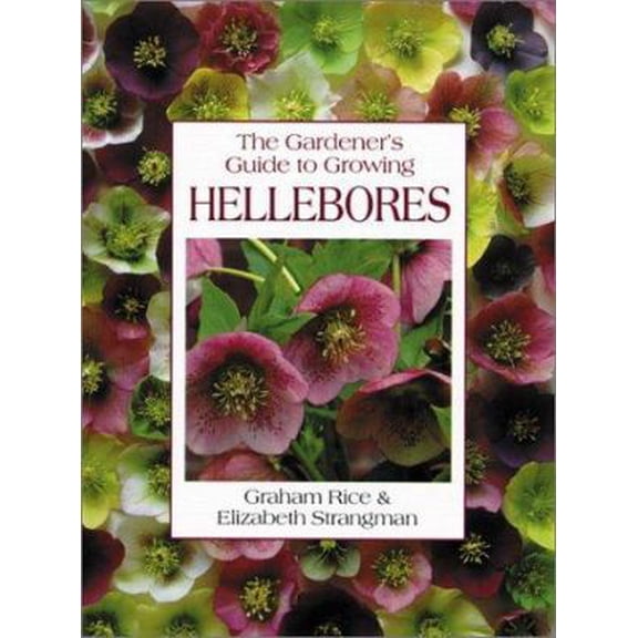 Pre-Owned The Gardener's Guide to Growing Hellebores (Paperback) 0881925179 9780881925173