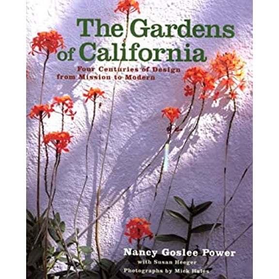 Pre-Owned The Gardens of California: Four Centuries of Design from Mission to Modern (Hardcover) 0940512319 9780940512313