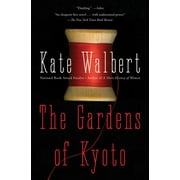The Gardens of Kyoto : A Novel (Paperback)