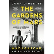 The Gardens of Mars Madagascar, an Island Story Paperback