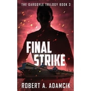 The Gargoyle Trilogy Final Strike Paperback
