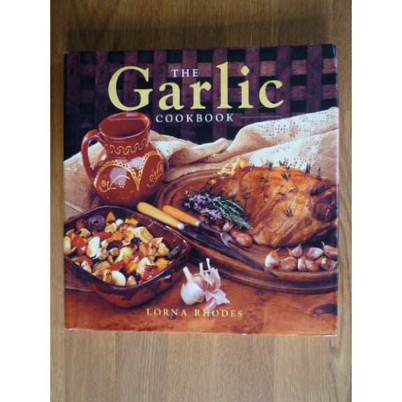 Pre-Owned The Garlic Cookbook (Hardcover) 0831738855 9780831738853