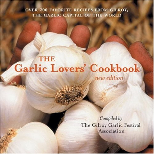 Pre-Owned The Garlic Lovers' Cookbook (Paperback) 1587611295 9781587611292