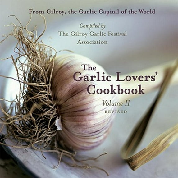 The Garlic Lovers' Cookbook Volume II (Paperback)