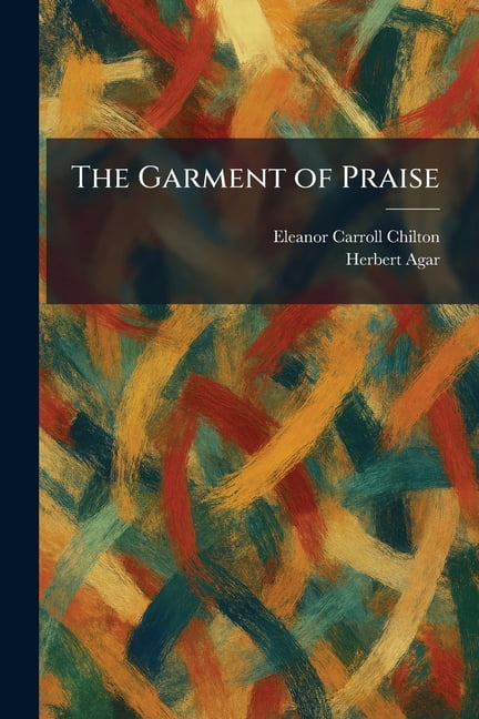 The Garment of Praise, (Paperback)