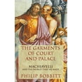 thumbnail image 1 of Pre-Owned The Garments of Court and Palace: Machiavelli and the World That He Made (Hardcover) 0802120741 9780802120748, 1 of 1