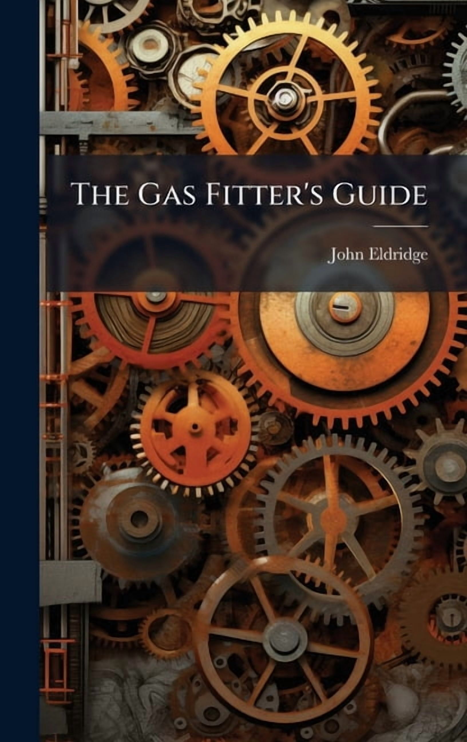 The Gas Fitter's Guide, (Hardcover)