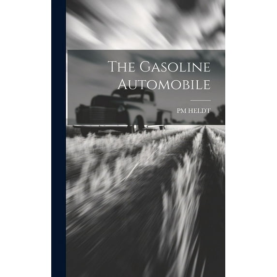 The Gasoline Automobile (Hardcover)