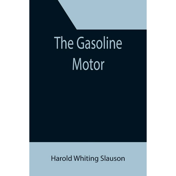 The Gasoline Motor, (Paperback)