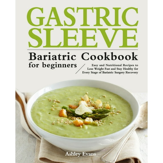 The Gastric Sleeve Bariatric Cookbook for Beginners (Paperback)